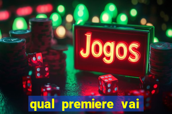 qual premiere vai passar o jogo do inter